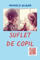 Suflet de Copil: Povestiri Pentru Copii 1987750276 Book Cover