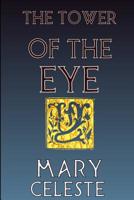The Tower of the Eye: A Fantasy Book 1093962836 Book Cover