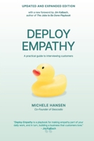 Deploy Empathy: A practical guide to interviewing customers (Updated and Revised Edition) 1737446669 Book Cover