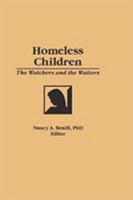 Homeless Children: The Watchers and the Waiters (Child and Youth Services, Vol 14, No 1) (Child and Youth Services, Vol 14, No 1) 0866567895 Book Cover
