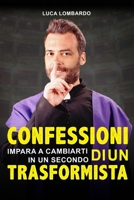 Confessioni di un Trasformista: Impara a cambiarti in un secondo B08B325JWG Book Cover
