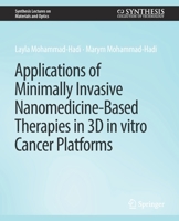 Applications of Minimally Invasive Nanomedicine-based Therapies in 3d in Vitro Cancer Platforms 3031012607 Book Cover