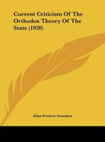 Current Criticism Of The Orthodox Theory Of The State 1436817382 Book Cover