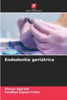 Endodontia geriátrica (Portuguese Edition) 6207518918 Book Cover