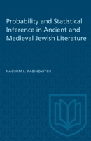 Probability and Statistical Inference in Ancient and Mediaeval Jewish Literature 0802018629 Book Cover