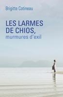Les Larmes de Chios, murmures d'exil (French Edition) B09ZHH6G5J Book Cover
