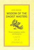 Wisdom of the Daoist Masters: Lao Zi, Lie Zi, Zhuang Zi 0947992022 Book Cover