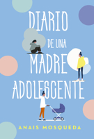 Diario de Una Madre Adolescente 1517024501 Book Cover