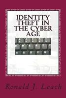 Identity Theft in the Cyber Age 0985368527 Book Cover