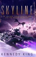 SkyLine: The Captain, The Billionaire Boat and The Dragon Crusader 1794331549 Book Cover