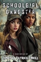 Schoolgirl Gangster B0F7H7G7DW Book Cover