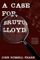 A Case for Brutus Lloyd 1479400068 Book Cover