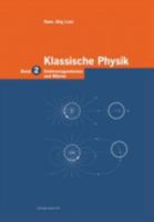 Klassische Physik: Band 2: Elektromagnetismus Und Warme 3764359773 Book Cover