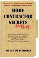 Home Contractor Secrets-Revealed 0977858103 Book Cover