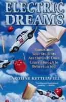 Electric Dreams: One Unlikely Team of Kids and The Race to Build the Car of the Future 0786712716 Book Cover
