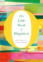 O's Little Book of Happiness 1250068568 Book Cover
