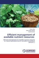 Efficient management of available nutrient resources 6205508907 Book Cover