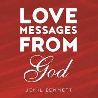 Love Messages from God 0999827448 Book Cover