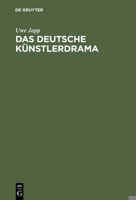 Das Deutsche Kunstlerdrama: Von Der Aufklarung Bis Zur Gegenwart 3110181533 Book Cover