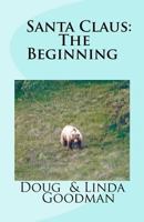 Santa Claus: The Beginning 1481096478 Book Cover