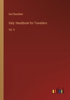 Italy: Handbook for Travellers: Vol. II 3385303273 Book Cover