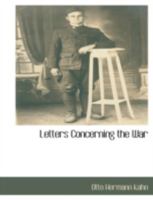 Letters Concerning the War, Between an American and a Relative in Germany, March-June 1915 1117872130 Book Cover