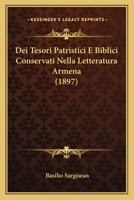 Dei Tesori Patristici E Biblici Conservati Nella Letteratura Armena (1897) 1294142615 Book Cover