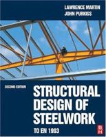 Structural Design of Steelwork to EN 1993 and EN 1994, Third Edition 0750650605 Book Cover