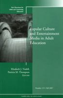Popular Culture and Entertainment Media in Adult Education: New Directions for Adult and Continuing Education (J-B ACE Single Issue ... Adult & Continuing Education) 047024870X Book Cover