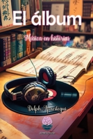 El álbum: Música en Historias (Spanish Edition) 6124866617 Book Cover