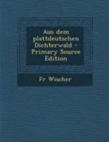 Aus dem plattdeutschen Dichterwald 0341205877 Book Cover