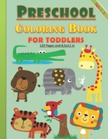 Preschool Coloring Book for Toddlers: Preschool coloring book for toddlers both girls and boys between 1-3 years old: 122 pages and 8,5x11 in. Great gift for toddlers and kids. B08KFYXH1H Book Cover