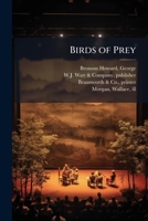 Birds of prey: being pages from the Book of Broadway 1172899797 Book Cover