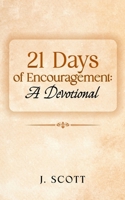 21 Days of Encouragement: A Devotional (Days of ... Devotionals) 1738092240 Book Cover