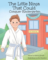 The Little Ninja That Could: Conquer Kindergarten 1732421617 Book Cover
