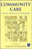 Community Care : Initial Training and Beyond 0340613904 Book Cover