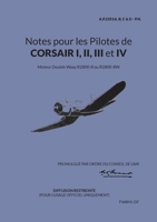 Notes pour les Pilotes de CORSAIR I, II, III et IV: Moteur Double Wasp R2800-8 ou R2800-8W (French Edition) 2810628971 Book Cover