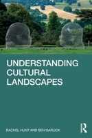 Understanding Cultural Landscapes 100317244X Book Cover