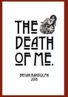 The Death of Me. 1388816709 Book Cover