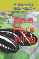 On a Fly's Wing: Very Short Stories (Magnificent stories) B0GXVMZHKZ Book Cover