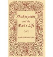 Shakespeare and the Poet's Life 0813117062 Book Cover