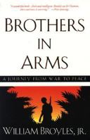 Brothers in Arms: A Journey from War to Peace (Southwestern Writers Collection Series) 0394549112 Book Cover