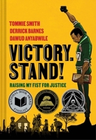 Victory. Stand!: Raising My Fist for Justice 1324003901 Book Cover