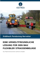 Eine Umweltfreundliche Lösung Für Den Bau Flexibler Strassenbeläge (German Edition) 6207814118 Book Cover