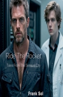 Ride The Rocket (Novels of the Sensual City) B0H1Z4LHB9 Book Cover