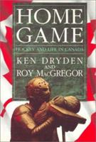 Home Game: Hockey and Life in Canada 0771028725 Book Cover