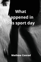 What happened in this sport day 9501215555 Book Cover