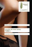 Le prix de mes actes TOME I 6203865001 Book Cover
