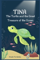Tina The Turtle and the Great Treasure of the Ocean B0DPVY7QYZ Book Cover