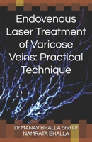 Endovenous Laser Treatment of Varicose Veins: Practical Technique 1719843961 Book Cover